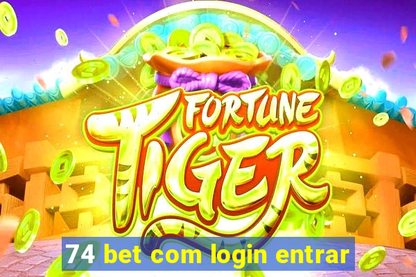 74 bet com login entrar